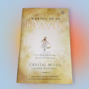 3/$12 Waking Up In Heaven Crystal McVea Alex Tresniowski Paperback Book